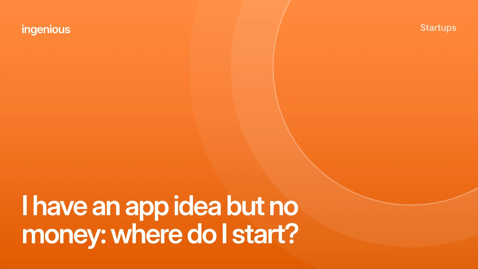 Orange cover with the title I have an app idea but no money: where do I start?