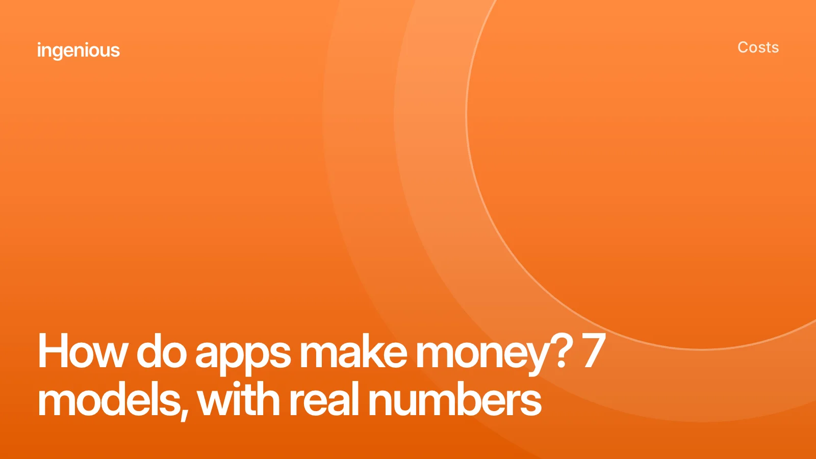 Orange cover with the title How do apps make money? 7 models, with real numbers